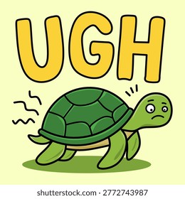 Frustrated Slow Turtle Character with Ugh Text Illustration