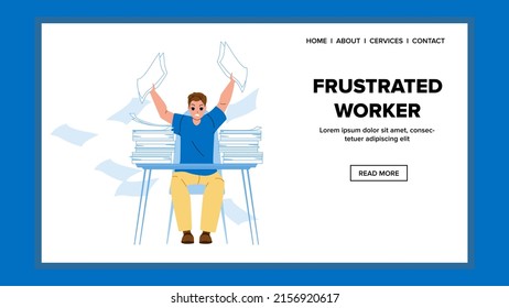 Frustrated Worker Hard Working In Office Vector. Frustrated Worker Man With Stress Searching Document Paper On Workplace. Character Overworking With Nervous Web Flat Cartoon Illustration
