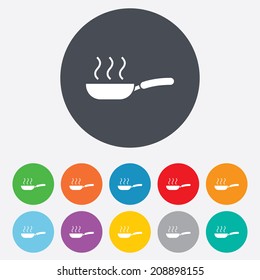Frying pan sign icon. Fry or roast food symbol. Round colourful 11 buttons. Vector
