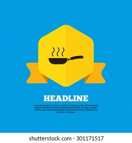 Frying pan sign icon. Fry or roast food symbol. Yellow label tag. Circles seamless pattern on back. Vector