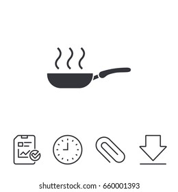 Frying pan sign icon. Fry or roast food symbol. Report, Time and Download line signs. Paper Clip linear icon. Vector