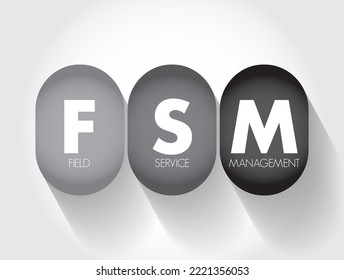 FSM Field Service Management - means of organising and optimising operations performed outside of the office, acronym text concept background