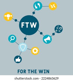 FTW - For The Win acronym. business concept background.  vector illustration concept with keywords and icons. lettering illustration with icons for web banner, flyer, landing