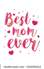 Fuchsia typographic decorative poster that says "The best mom ever"