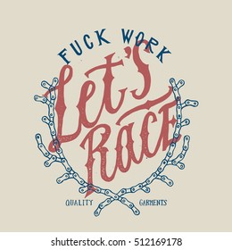 fuck work - let's race. motorcycle print.