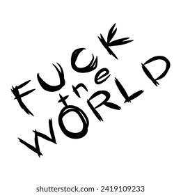 Fuck The World Typography Patch Apparel Fashion Sticker And Vector Design K8, Commercial Use