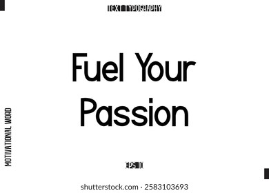 Fuel Your Passion Cursive Modern Calligraphy Text For Prints