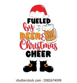 Fueled by beer and Christmas cheer - funny saying with Santa hat, beer mug and boots. Good for T shirt print, poster, card, label, and other gifts design.