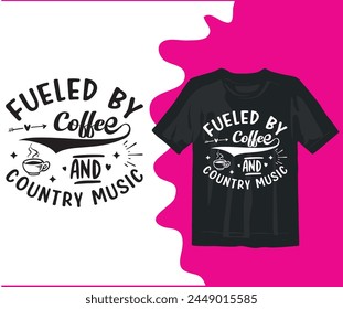  Fueled by Coffee and Country Music  Coffee t Shir design,Coffee funny,silhouette,Coffee Lover Coffee 
