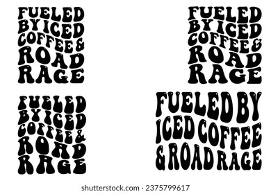 Fueled by Iced Coffee and Road Rage retro wavy bundle T-shirt