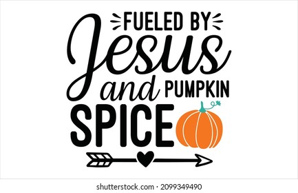 Fueled by jesus and Pumpkin spice - Hand-drawn vector illustration, tag for a coffee latte. Autumn color poster. Modern design element. Seasonal celebration. October party.