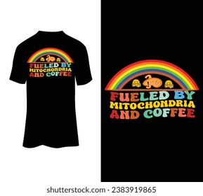 Fueled by mitochondria and coffee vector tshirt design for sale