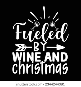 Fueled by wine and christmas, Vector file