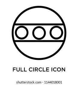Full circle icon vector isolated on white background for your web and mobile app design, Full circle logo concept