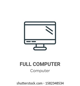 Full computer outline vector icon. Thin line black full computer icon, flat vector simple element illustration from editable computer concept isolated on white background
