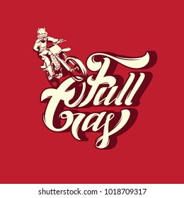 Full gas. Vector handwritten lettering isolated. Hand drawn illustration of devil on the motorcycle. Template for card, poster, banner, print for t-shirt, label, logotype.