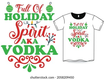 Full of holiday spirit aka vodka Christmas SVG