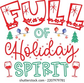 Full of Holiday Spirit Christmas SVG T-shirt Design
