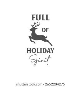 Full of holiday spirit vector quote. Happy New Year and Merry Christmas! Illustration for prints on t-shirts and bags, posters, cards. Christmas greeting card. 