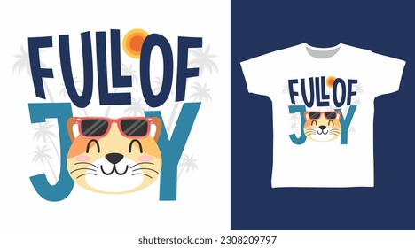 Full Of Joy Typography with Cat Tshirt Art Fashion Design.