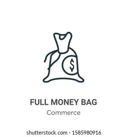 Full money bag outline vector icon. Thin line black full money bag icon, flat vector simple element illustration from editable commerce concept isolated on white background