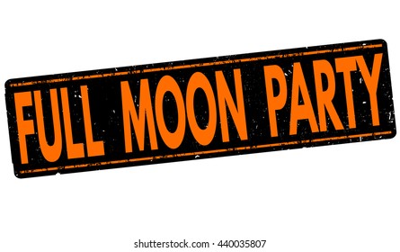 Full moon party grunge rubber stamp on white background, vector illustration