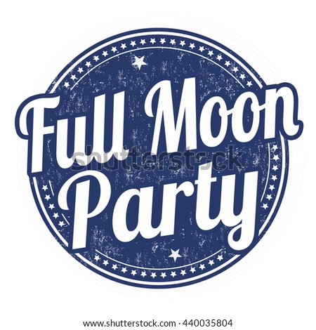 Full moon party grunge rubber stamp on white background, vector illustration