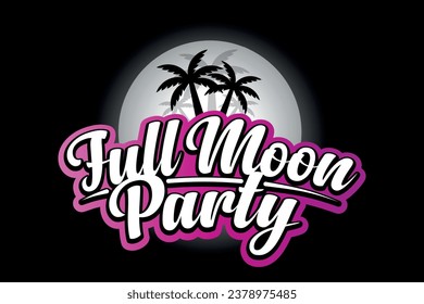 Full moon party text with moon and coconut trees, full moon party poster or flyer