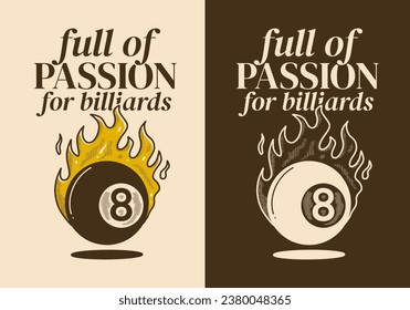 Full of passion for billiards. Vintage illustration of eight ball with fire flame, in yellow color