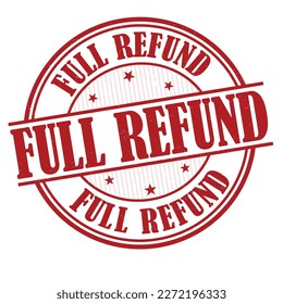 Full refund grunge rubber stamp on white background, vector illustration