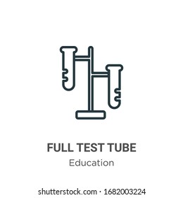 Full test tube outline vector icon. Thin line black full test tube icon, flat vector simple element illustration from editable education concept isolated stroke on white background