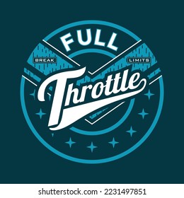 Full throttle typography tshirt vintage vector illustration