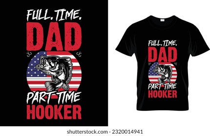 full time hooker t shirt design 2023 template