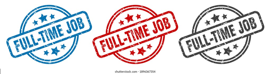 full-time job round grunge vintage sign. full-time job stamp