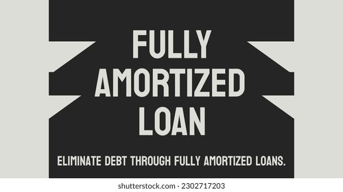 Fully Amortized Loan: Loan with payments that fully pay off the principal.