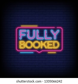 Fully Booked Neon Text Vector with a Brick Wall Background design template  modern trend design  night neon signboard  night bright advertising  light banner  light art. Vector illustration