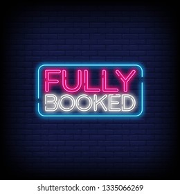 Fully Booked Neon Text Vector with a Brick Wall Background design template  modern trend design  night neon signboard  night bright advertising  light banner  light art. Vector illustration