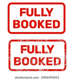 Fully booked red stamp, completely reserved or full up label, no vacant rooms or items, vector