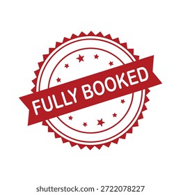 Fully Booked Rubber Stamp. Red Fully Booked Rubber Grunge Stamp Vector Illustration
