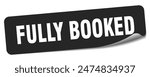 fully booked sticker. fully booked rectangular label isolated on white background