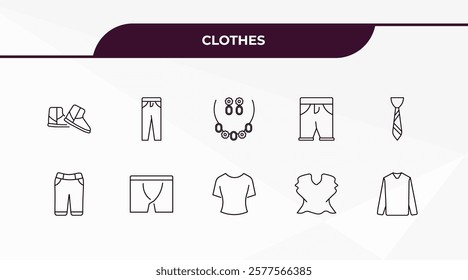 fully editable outline icon collection from clothes concept. thin line icons set such as wool boots, slim fit pants, chino shorts, peplum top, long sleeves t shirt,