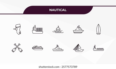 fully editable outline icon collection from nautical concept. thin line icons set such as boat engine, sea flag, oxygen tank, big shell, ocean waves,