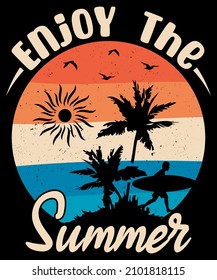 Fully editable Vector EPS 10 Outline of Enjoy The Summer Beach T-Shirt Design an image suitable for T-shirts, Mugs, Bags, Poster Cards and much more. The Package is 4500* 5400px