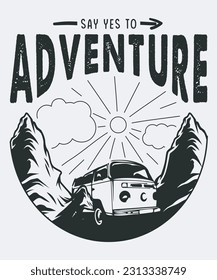 Vollständig bearbeitbare Vektor EPS10 Outline of Say Yes to Adventure T-Shirt Design ein Bild geeignet für T-Shirts, Mugs, Flaggen, Poster Cards und vieles mehr. Das Paket enthält 4500* 5400 Pixel