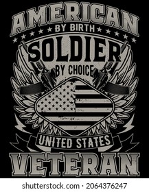 Fully editable vector illustration (Editable AI) and EPS outline American By Birth, Soldier By Choice US Veteran t-shirt an image suitable for t-shirt graphic, poster or print design,