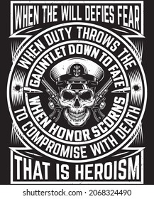 Fully editable vector illustration (Editable AI) and EPS outline That is Heroism Veteran T-Shirt Design an image suitable for t-shirt graphic, poster or print design, the package is 4500x5400px