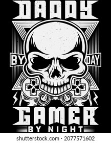 Fully editable vector illustration (Editable AI) and EPS outline Daddy by day Gamer by night T-Shirt Design an image suitable for t-shirt graphic, poster or print design, the package is 4500x5400px