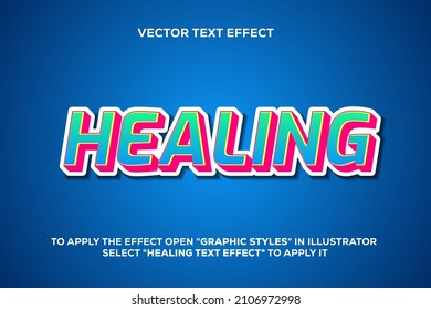 fully editable vector text effect healing. eps files, easy to use, word and font can be changed