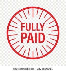 Fully Paid Stamp, Vector Illustration. Red Round Payment Status Seal with Fully Paid Text. Invoice Paid, Payment Complete and Debt Settled Mark Isolated