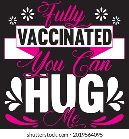 Fully Vaccinated You Can Hug Me - Mom T-shirt Design, Vector File